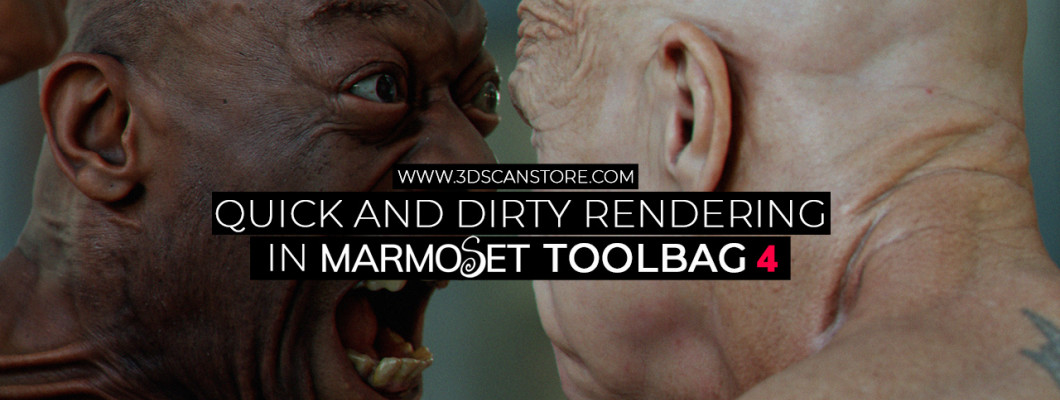 Quick and Dirty Rendering in Marmoset Toolbag 4 Quick and Dirty Rendering in Marmoset Toolbag 4